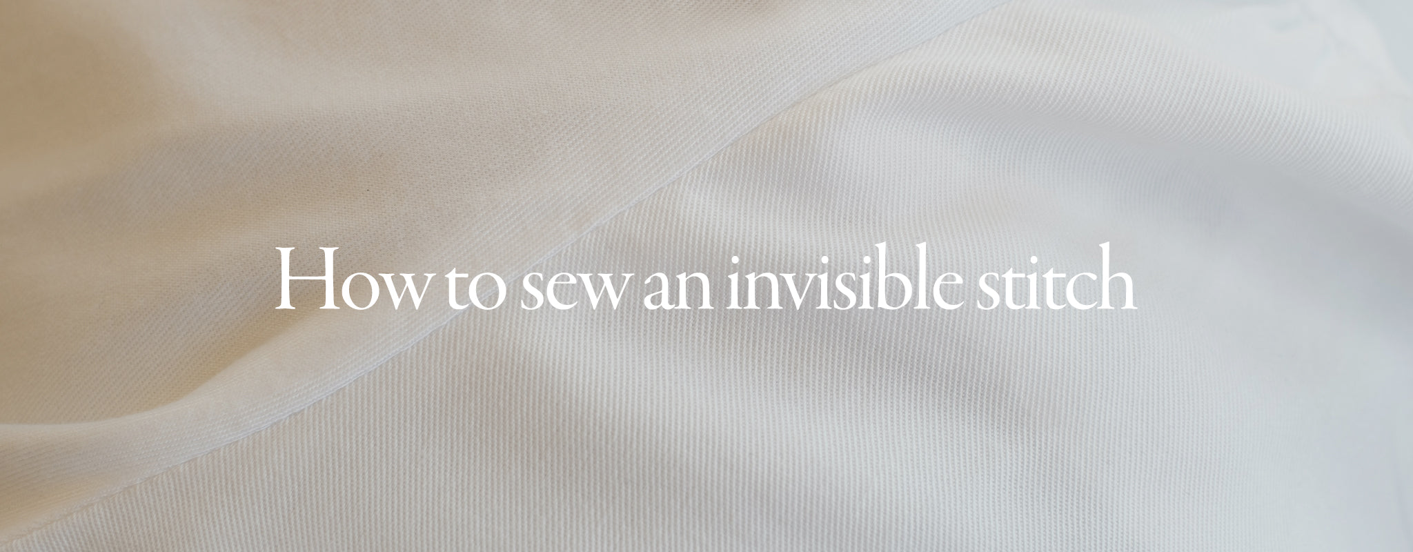 How to sew an invisible stitch – Baukjen