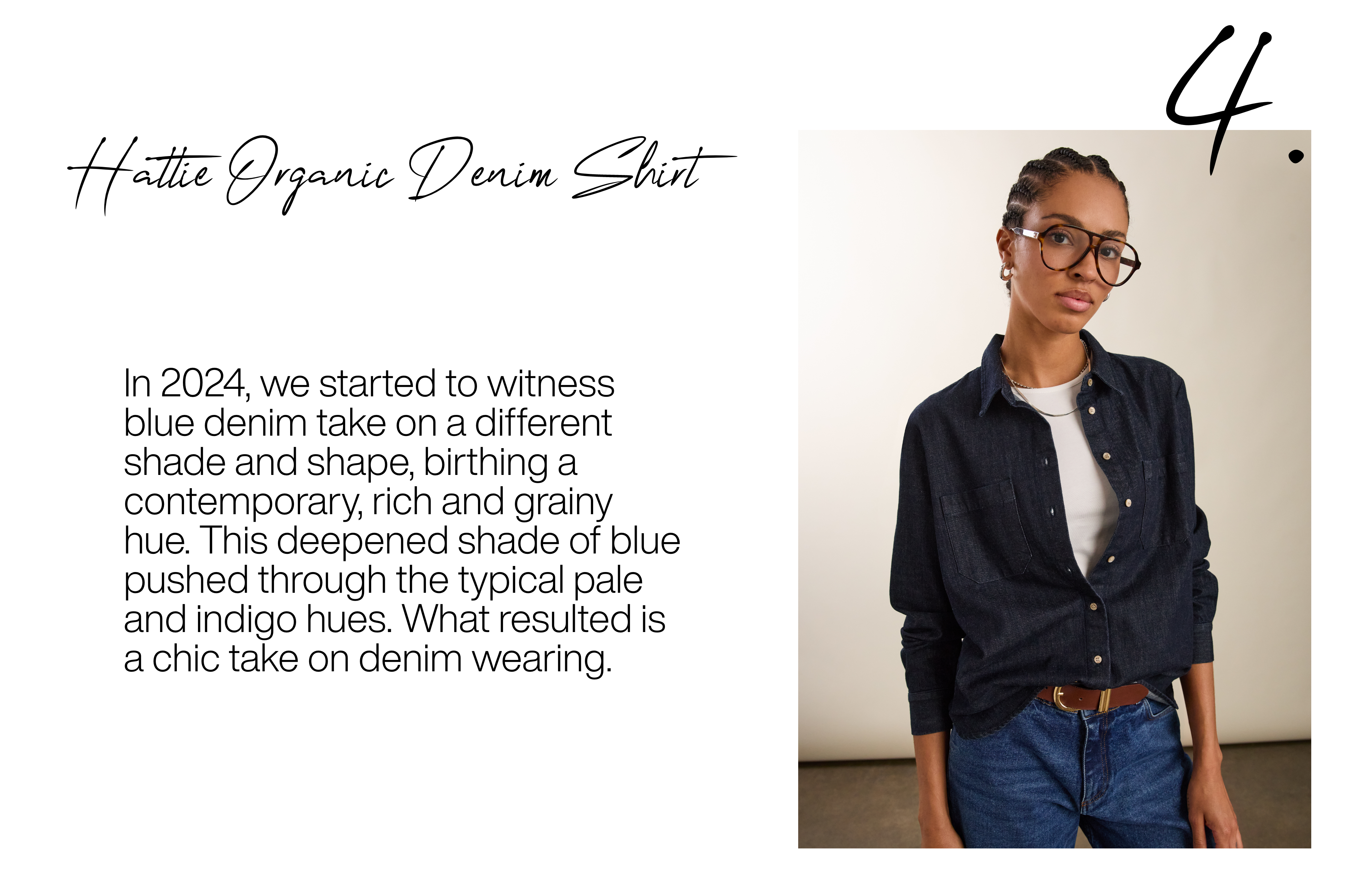 Hattie Organic Denim Shirt Dark Indigo - In 2024, we started to witness blue denim take on a different shade and shape, birthing a contemporary, rich and grainy hue. This deepened shade of blue pushed through the typical pale and indigo hues. What resulted is a chic take on denim wearing.